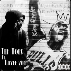 KING REEFER - Ten Toes - ft. Loyee Von