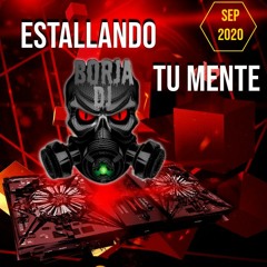 /Estallando/Tu/Mente/---/BORJA DJ/