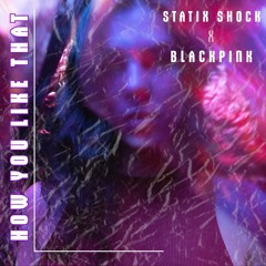 Black Pink - How You Like That (Shock Wave Remix)