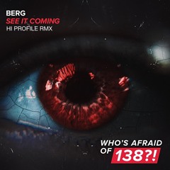 Berg - See It Coming (HI PROFILE rmx) ★ ARMADA MUSIC (WAO138?)