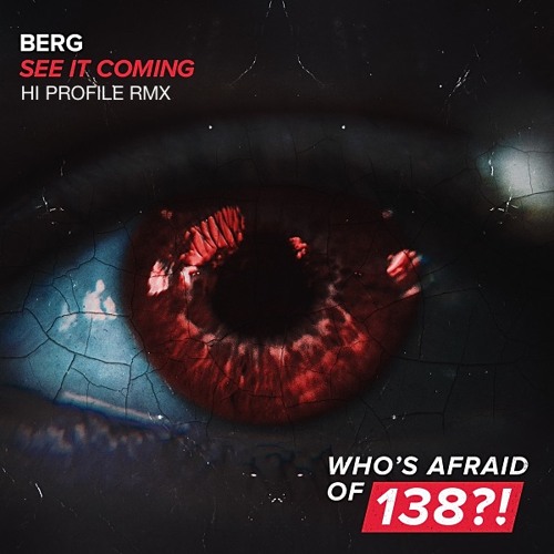 Berg - See It Coming (HI PROFILE rmx) ★ ARMADA MUSIC (WAO138?)