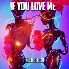 KeenBlood - If You Love Me