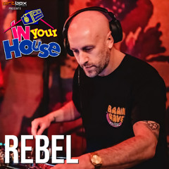 Dirtbox Recordings Presents "In Your House" 050- REBEL