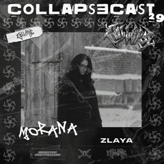 COLLAPSECAST #29 | MORANA - ZLAYA