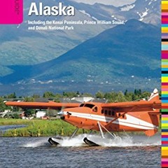 READ EPUB KINDLE PDF EBOOK Insiders' Guide® to Anchorage and Southcentral Alaska, 2nd
