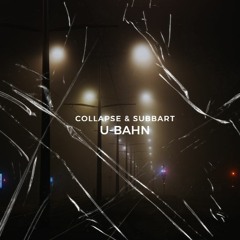 Cøllapse & Subbart - U Bahn