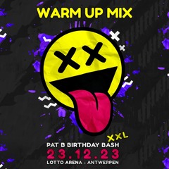 Pat B Birthday Bash XXL 23.12.2023 Lotto Arena Antwerp Warm Up Mix