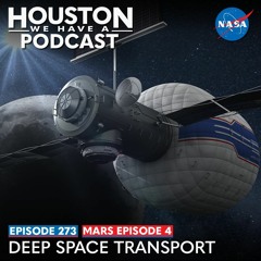 Houston We Have a Podcast: Mars Ep. 4: Deep Space Transport