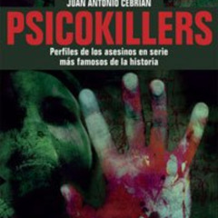 [DOWNLOAD] EPUB 💕 Psicokillers: Los asesinos en serie más famosos de la historia (In