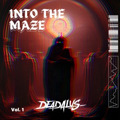 Deadalus - Into The Maze vol. 1 [2022 SHOWCASE]