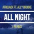 Afrojack - All Night (feat. Ally Brooke) [J An RMX]