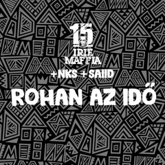 Rohan Az Idő (feat. Nks & Saiid)