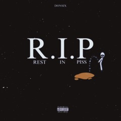 Rest In Piss