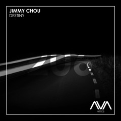 AVAW206 - Jimmy Chou - Destiny *Out Now*