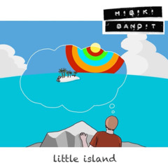 Hibiki Bandit - Little Island