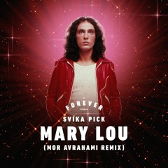 Svika Pick - Mary Lou (Mor Avrahami Remix)