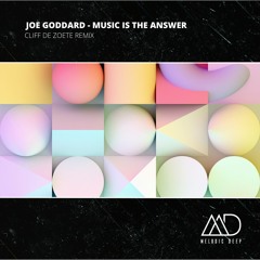 FREE DOWNLOAD: Joe Goddard - Music Is The Answer (Cliff De Zoete Remix)