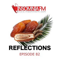 Reflections 082 - March 2022 @ insomniafm.com