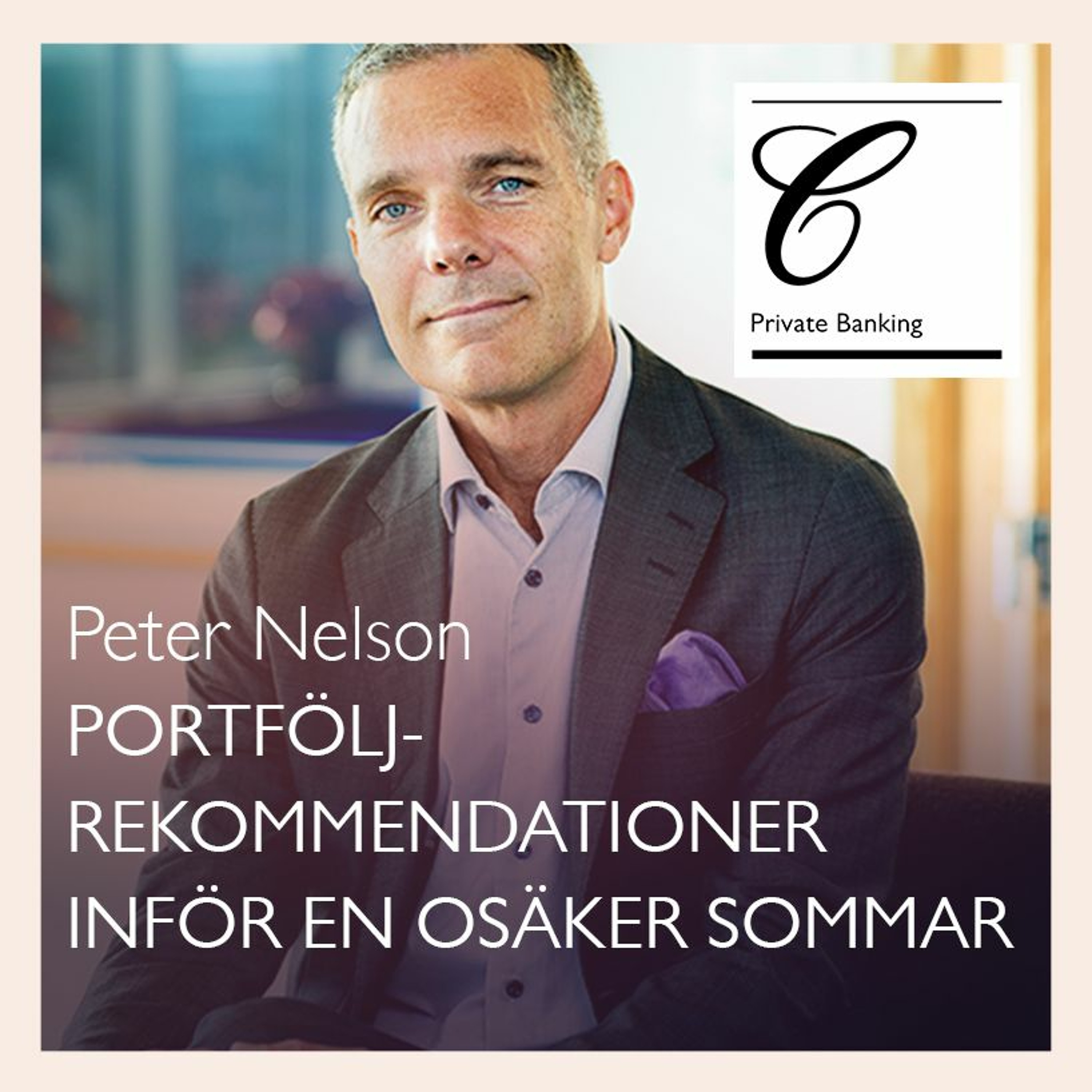 Portföljrekommendationer inför en osäker sommar
