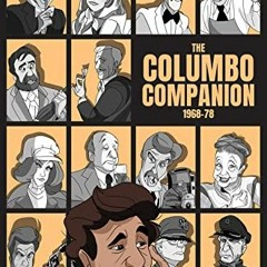 ACCESS EBOOK 📂 The Columbo Companion, 1968-78: Investigating Every Detail of All 45