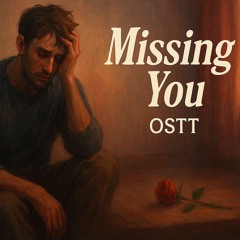 OSTT - Missing you