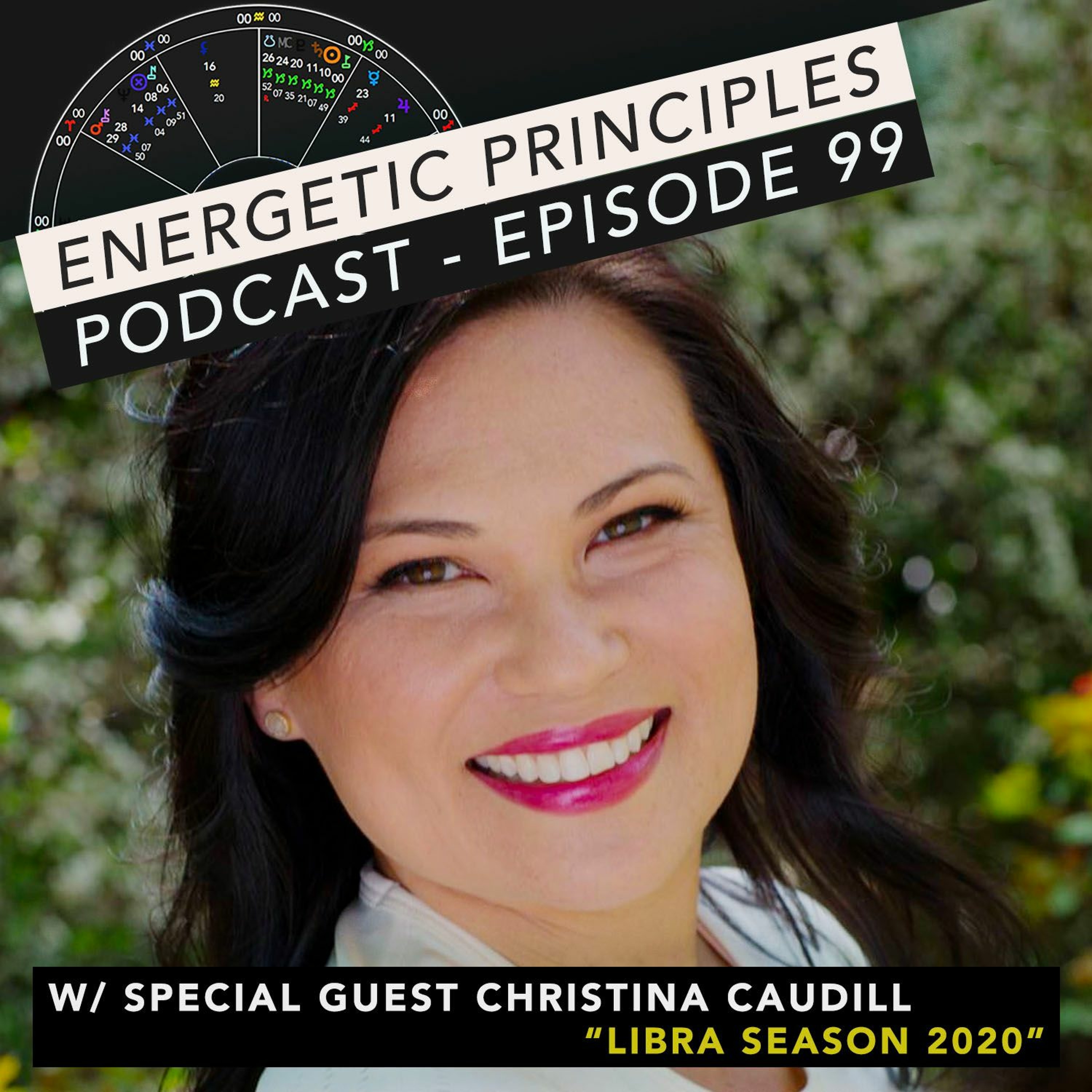 EP Podcast #99 w/ special guest Christina Caudill - Libra Season 2020 episode artwork