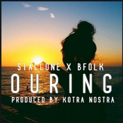 STALLONE X BFOLK - OURING (prod. by KXTRA NXSTRA)