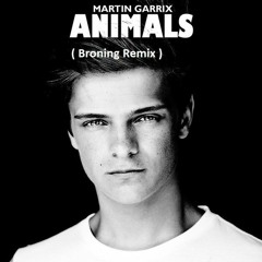 Martin Garrix - Animals - Broning Remix by Jose Correa