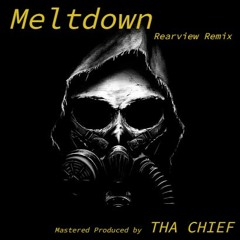 MELTDOWN - THA CHIEF (Story Mix)