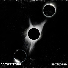 W3TT3R - Eclipse
