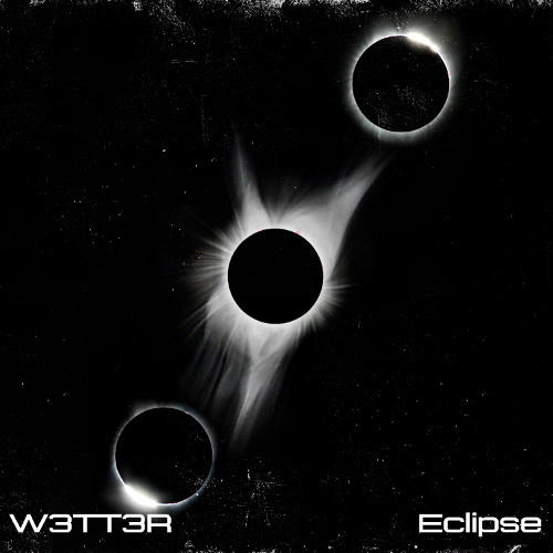 W3TT3R - Eclipse
