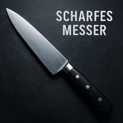 Scharfes Messer