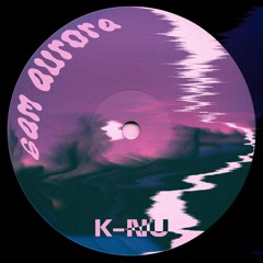 K-Nu - 6am aurora