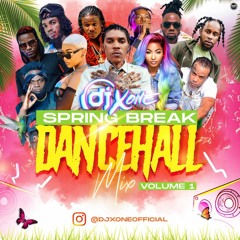 Spring Break Dancehall Mix Volume 1
