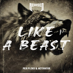 Per Pleks & Activator - Like A Beast