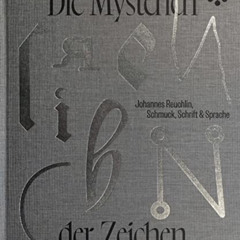 FREE EPUB 🎯 Die Mysterien der Zeichen: Johannes Reuchlin, Schmuck, Schrift & Sprache