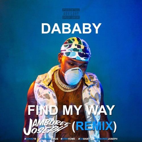 DaBaby, Jamboree Joseph - Find My Way [2020 EDM REMIX]