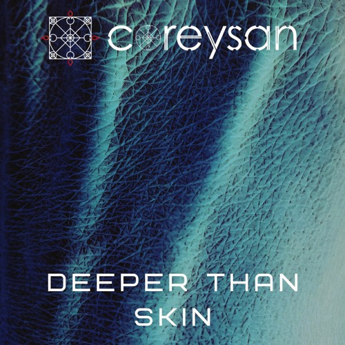 Coreysan - Deeper Than Skin