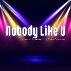 Nobody Like U (feat. Reinaeiry, Chloe Breez & Justine’s Mic)