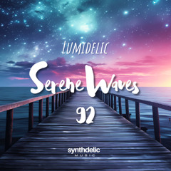 Lumidelic Pres. Serene Waves 92 [Sep 2025]