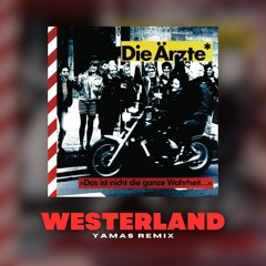 Westerland - Die Ärzte (YAMAS Techno Remix)