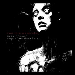 Reza Golroo - Enjoy The Darkness ( Snippet )