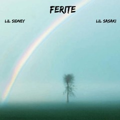 Ferite - Lil Sidney, Lil Sasaki (N.G.A.V.)