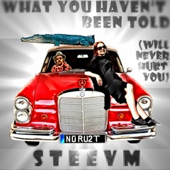 What You Haven't Been Told