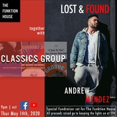 Lost & Found LIVE (The Funktion House) 5.14.20 - DJ Andrew Mendez