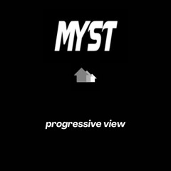 Myst  Progressive View [ M I X ]