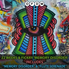 22 Weeks & Fickry - Memory Disorder (Original Mix)