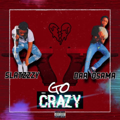 Slatzzzy x Dar Osama - Go Crazy