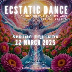 DJ Juanito Azul - 'Spring Equinox 2025' Ecstatic Dance @ The Conscious Collective (CY)