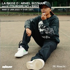 La Passe D : Armel Bizzman invite Itsurgirlno & BXKS - 17 Janvier 2023